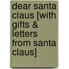 Dear Santa Claus [With Gifts & Letters from Santa Claus] door Alan Durrant