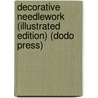 Decorative Needlework (Illustrated Edition) (Dodo Press) door May Morris