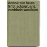 Demokratie heute 9/10. Schülerband. Nordrhein-Westfalen door Onbekend