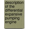 Description of the Differential Expansive Pumping Engine door Henry Davey