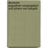 Deutsche Augustiner-Congregation Und Johann Von Staupitz by Theodor Kolde