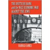 Deutsche Bank And The Nazi Economic War Against The Jews door Professor Harold James