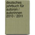 Deutsches Jahrbuch für Autoren / Autorinnen 2010 / 2011