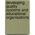 Developing Quality Systems and Educational Organisations