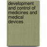 Development And Control Of Medicines And Medical Devices door Robin J. Harman