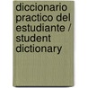 Diccionario Practico del Estudiante / Student Dictionary door Real Academia Espa ola