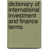 Dictionary of International Investment and Finance Terms door John O.E. Clark