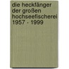 Die Heckfänger der Großen Hochseefischerei 1957 - 1999 door Dirk Spiering