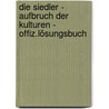 Die Siedler - Aufbruch der Kulturen - offiz.Lösungsbuch door Felix R. Buschbaum
