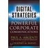 Digital Strategies For Powerful Corporate Communications