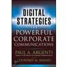 Digital Strategies For Powerful Corporate Communications door Paul A. Argenti