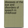 Diseases of the Eye and Disorders of Speech in Childhood by Oskar Everbusch