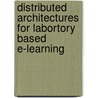 Distributed Architectures for Labortory Based E-Learning door Marc Alain Steinemann