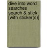 Dive Into Word Searches Search & Stick [With Sticker(s)] by Unknown