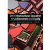 Doing Multicultural Education for Achievement and Equity by Christine E. Sleeter