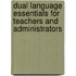 Dual Language Essentials For Teachers And Administrators