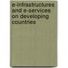 E-Infrastructures And E-Services On Developing Countries door Onbekend