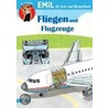 Emil - Entdecken Mitmachen Lernen. Fliegen Und Flugzeuge door Imke Rudel