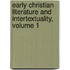 Early Christian Literature and Intertextuality, Volume 1
