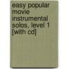 Easy Popular Movie Instrumental Solos, Level 1 [with Cd] door Onbekend