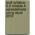 Ecdl Syllabus 5.0 Module 4 Spreadsheets Using Excel 2010
