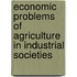 Economic Problems Of Agriculture In Industrial Societies