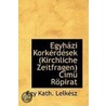 Egyhazi Korkerdesek (Kirchliche Zeitfragen) Cimu Ropirat door Egy Kath. Lelkesz