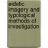 Eidetic Imagery and Typological Methods of Investigation