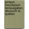 EinFach Französisch Textausgaben. Découvrir le Québec door Helga Bories-Sawala