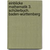 Einblicke Mathematik 3. Schülerbuch. Baden-Württemberg door Onbekend