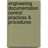 Engineering Documentation Control Practices & Procedures door Ray E. Monahan