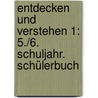 Entdecken und Verstehen 1: 5./6. Schuljahr. Schülerbuch by Unknown