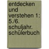 Entdecken und Verstehen 1: 5./6. Schuljahr. Schülerbuch door Onbekend