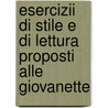 Esercizii Di Stile E Di Lettura Proposti Alle Giovanette by Giulio Cesare Parolari