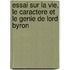 Essai Sur La Vie, Le Caractere Et Le Genie De Lord Byron