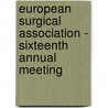European Surgical Association - Sixteenth Annual Meeting door Onbekend