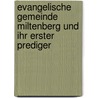 Evangelische Gemeinde Miltenberg Und Ihr Erster Prediger door Otto Albrecht