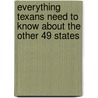 Everything Texans Need To Know About The Other 49 States door Julie Syers