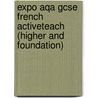 Expo Aqa Gcse French Activeteach (Higher And Foundation) door Onbekend