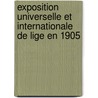 Exposition Universelle Et Internationale de Lige En 1905 door Li ge Expositi China. Commissi