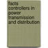Facts Controllers In Power Transmission And Distribution