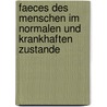 Faeces Des Menschen Im Normalen Und Krankhaften Zustande by Julius Strasburger