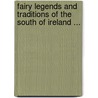 Fairy Legends and Traditions of the South of Ireland ... by Thomas Crofton Croker