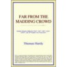 Far From The Madding Crowd (Webster's Thesaurus Edition) by Reference Icon Reference
