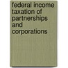 Federal Income Taxation of Partnerships and Corporations door Paul R. McDaniel