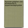 Feynman-Graphen Und Eichtheorien Fr Experimentalphysiker by Peter Schm]ser