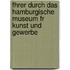 Fhrer Durch Das Hamburgische Museum Fr Kunst Und Gewerbe