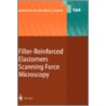 Filler-Reinforced Elastomers / Scanning Force Microscopy door M. Geuss