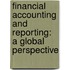 Financial Accounting and Reporting: A Global Perspective