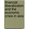 Financial Liberalization and the Economic Crisis in Asia door David H. Bohm